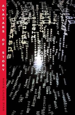Avatars of Story: Volume 17 by Ryan, Marie-Laure
