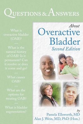 Questions & Answers about Overactive Bladder by Ellsworth, Pamela
