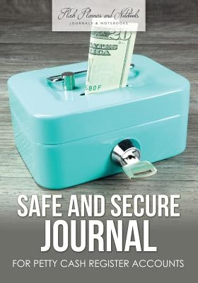Safe and Secure Journal for Petty Cash Register Accounts by Flash Planners and Notebooks