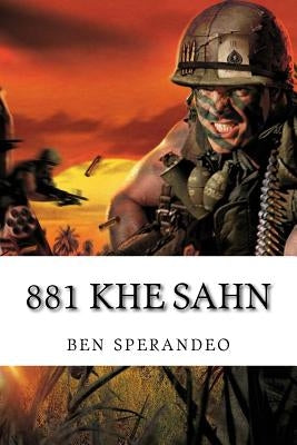 881 Khe Sahn by Sperandeo, Ben