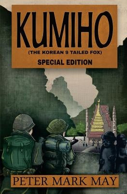 Kumiho: The Korean Nine Tailed Fox - Special Edition by May, Peter Mark