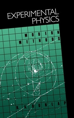Experimental Physics: Morden Methods by Dunlap, R. A.