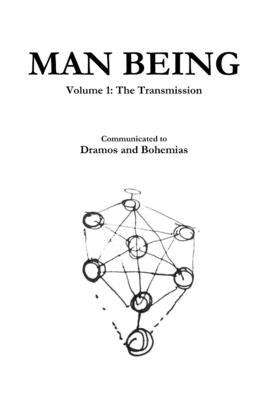 Man Being Volume 1: The Transmission by Dramos