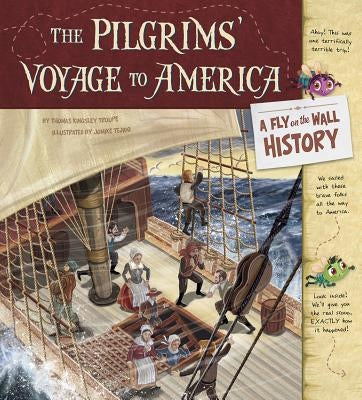 The Pilgrims' Voyage to America: A Fly on the Wall History by Tejido, Jomike