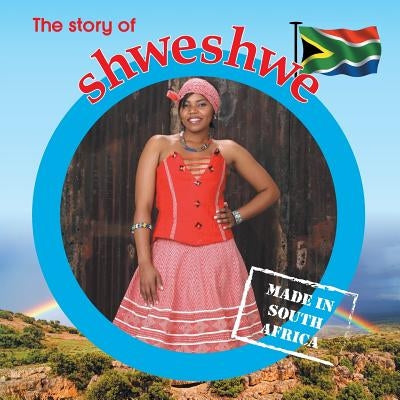 The story of shweshwe: Made in South Africa by Barnes, Lynn