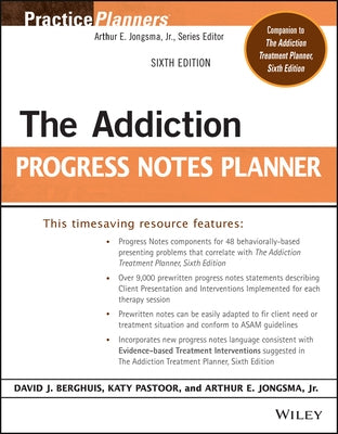 The Addiction Progress Notes Planner by Jongsma, Arthur E.