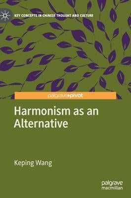 Harmonism as an Alternative by Wang, Keping