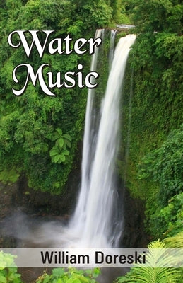 Water Music by Doreski, William