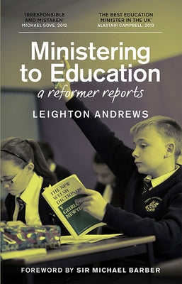 Ministering to Education: A Reformer Reports by Andrews, Leighton