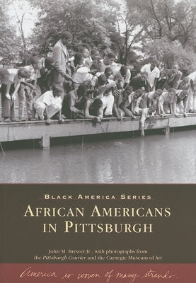 African Americans in Pittsburgh by Brewer, John M., Jr.