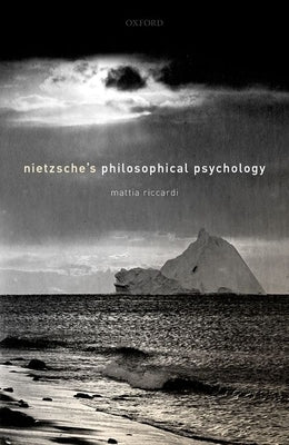 Nietzsche's Philosophical Psychology by Riccardi, Mattia