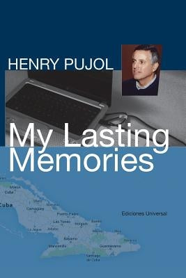 My Lasting Memories by Pujol, Henry