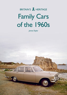 Family Cars of the 1960s by Taylor, James