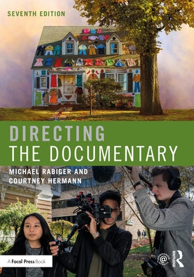Directing the Documentary by Rabiger, Michael