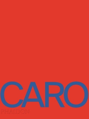 Anthony Caro by Caro, Anthony