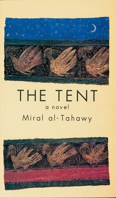 The Tent by Al-Tahawy, Miral