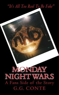 Monday Night Wars: A Fans Side of the Story by Brown, Michelle
