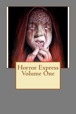 Horror Express Volume One by Shemmans, Joanne
