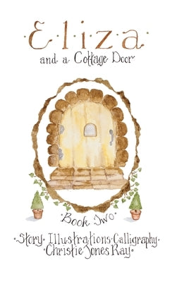 Eliza and a Cottage Door by Ray, Christie Jones