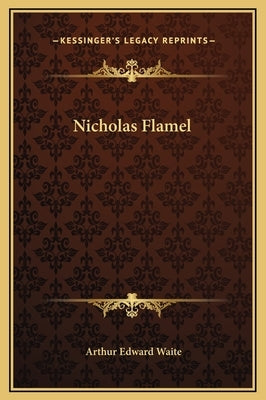 Nicholas Flamel by Waite, Arthur Edward