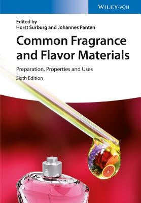 Common Fragrance and Flavor Materials: Preparation, Properties and Uses by Panten, Johannes