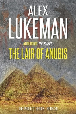 The Lair of Anubis by Lukeman, Alex