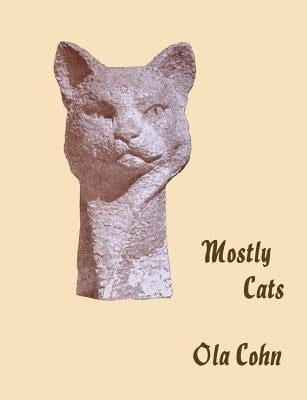 Mostly Cats by Cohn, Ola