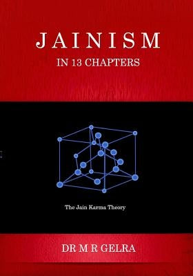 Jainism in 13 Chapters by Gelra, Mahaveer Raj