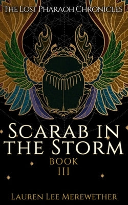 Scarab in the Storm by Merewether, Lauren Lee
