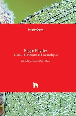 Flight Physics: Models, Techniques and Technologies by Volkov, Konstantin