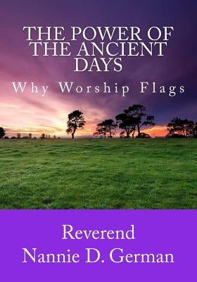 The Power Of The Ancient Days: Why Worship Flags by Publishing, 2. Covenant Mogul