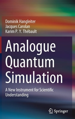 Analogue Quantum Simulation: A New Instrument for Scientific Understanding by Hangleiter, Dominik