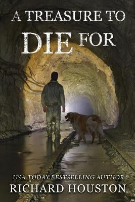 A Treasure to Die For by Houston, Richard W.