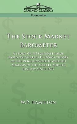 The Stock Market Barometer by Hamilton, W. P.