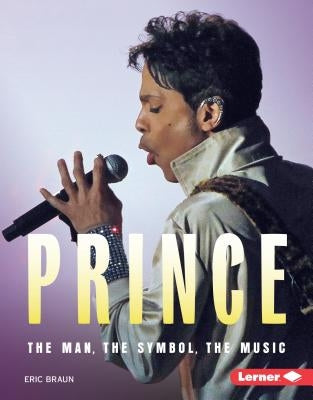 Prince: The Man, the Symbol, the Music by Braun, Eric