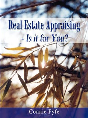 Real Estate Appraising - Is it for You? by Fyfe, Connie