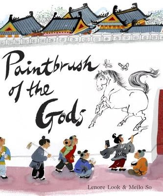 Brush of the Gods by Look, Lenore