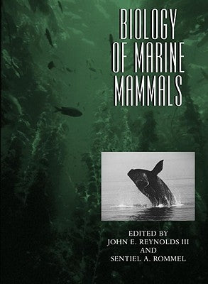Biology of Marine Mammals by Reynolds, John E.