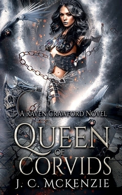 Queen of Corvids by McKenzie, J. C.
