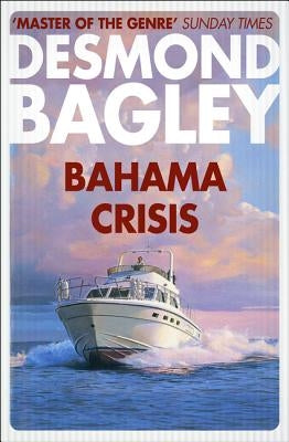 Bahama Crisis by Bagley, Desmond