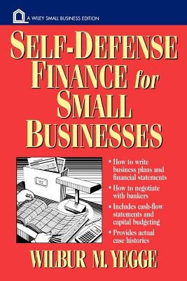 Self-Defense Finance: For Small Businesses by Yegge, Wilbur M.