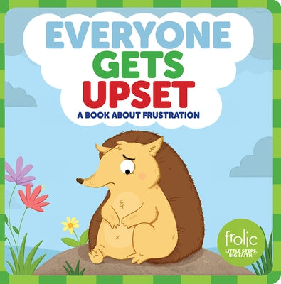 Everyone Gets Upset: A Book about Frustration by Hilton, Jennifer