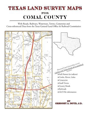 Texas Land Survey Maps for Comal County by Boyd J. D., Gregory a.