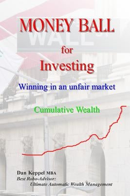 Money Ball for Investing: Winning in an unfair market by Keppel Mba, Dan