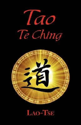 The Book of Tao: Tao Te Ching - The Tao and Its Characteristics (Laminated Hardcover) by Tse, Lao