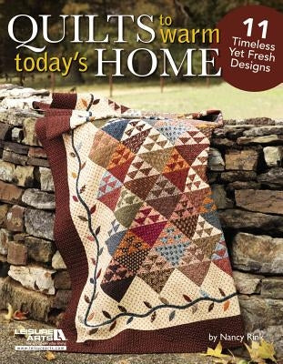 Quilts to Warm Today's Home by Rink, Nancy