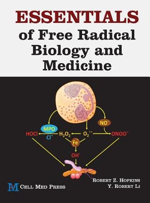 Essentials of Free Radical Biology and Medicine by Hopkins, Robert Z.