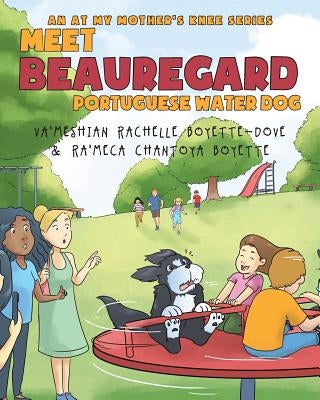 Meet Beauregard: Portuguese Water Dog by Boyette-Dove, Va`meshian Rachelle
