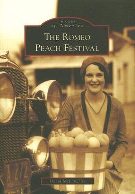 The Romeo Peach Festival by McLaughlin, David