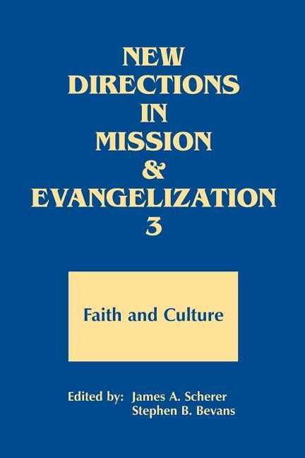 New Directions N Mission and Evangelization 3 by Scherer, James A.